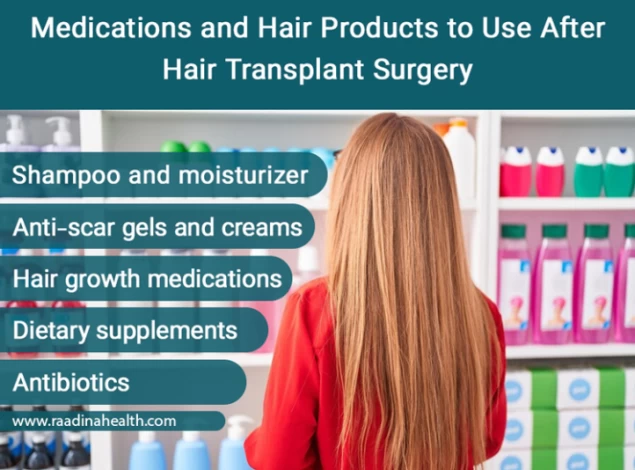 Medications and Hair Products to Use After Hair Transplant Surgery Medications and Hair Products to Use After Hair Transplant Surgery